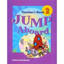 Jump Aboard: Teacher's Book - Level 2 / Английски за деца (Книга за учителя)